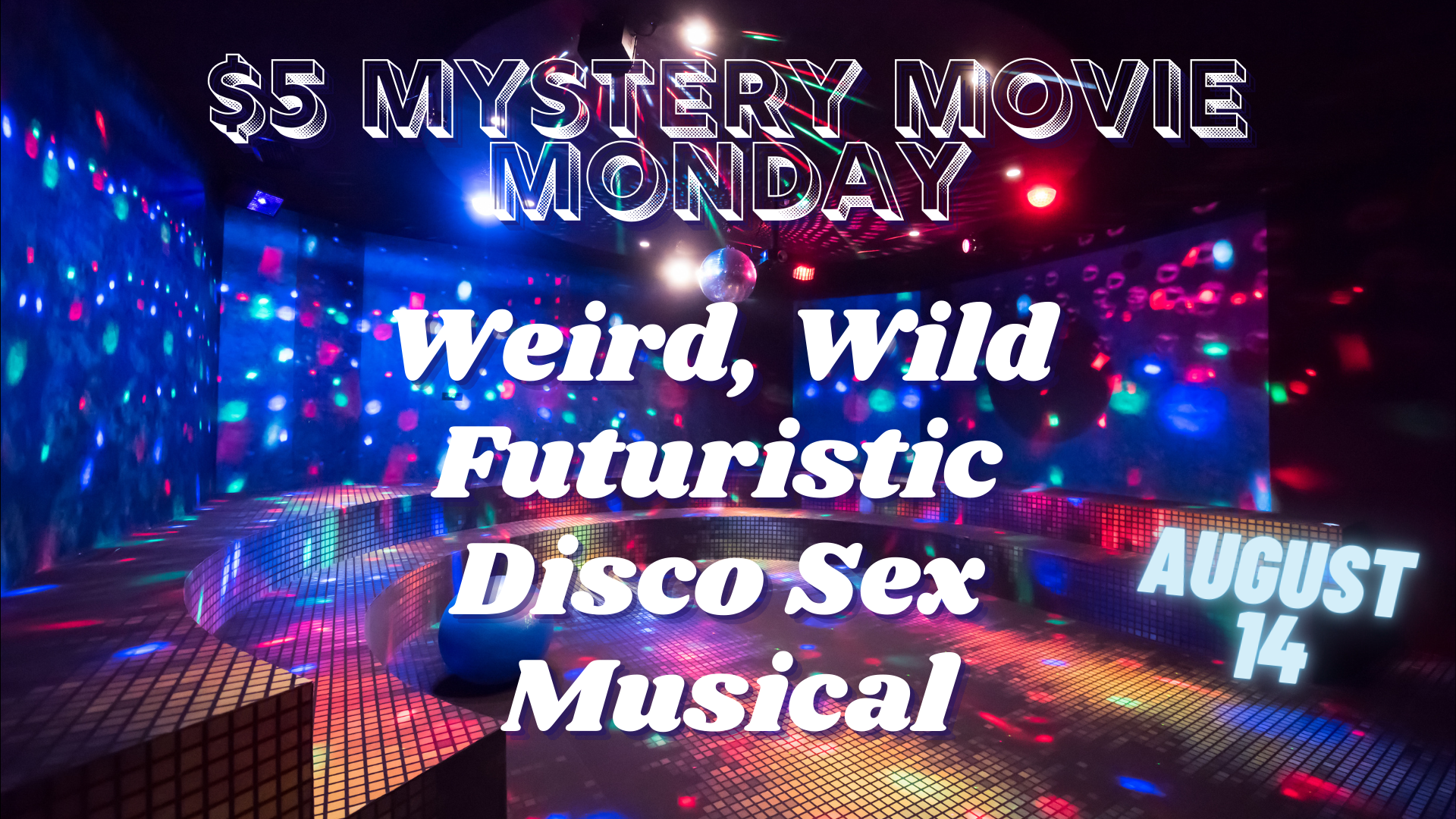 $5 MYSTERY MOVIE MONDAY: Weird, Wild Futuristic Disco Sex Musical – ARKADIN  CINEMA & BAR